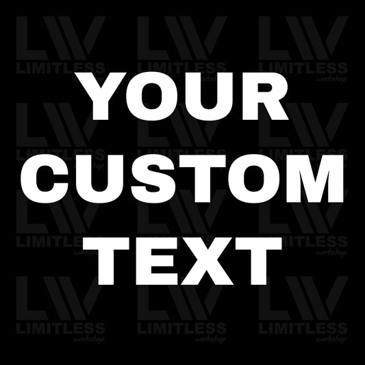 Your Custom Text - Vinyl Decals