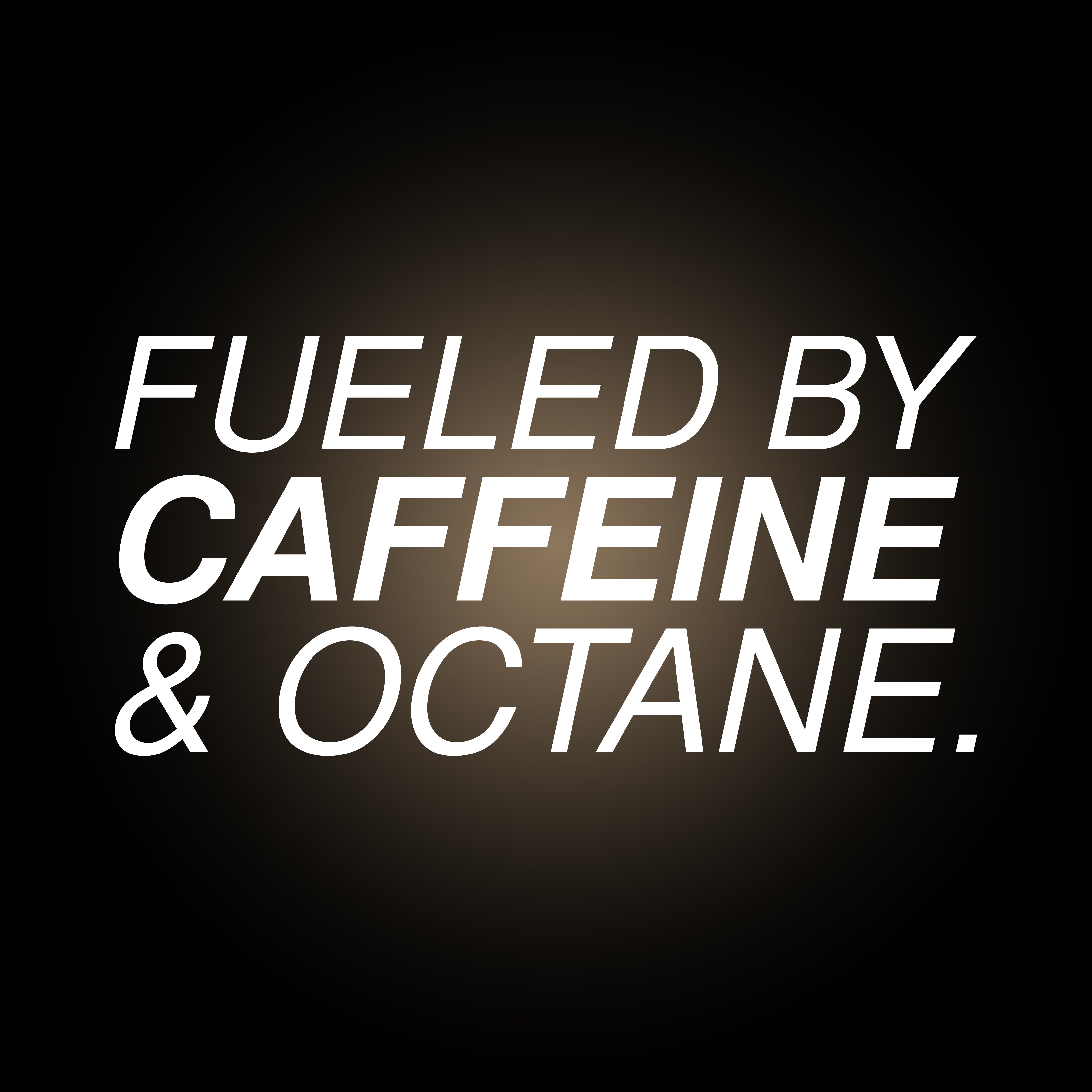 Fueled By Caffeine and Octane - Decal