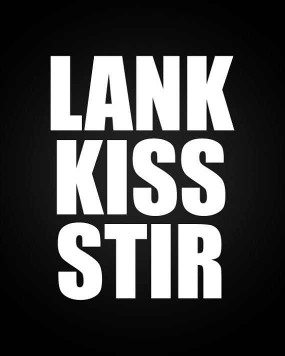 Lank Kiss Stir - Decal