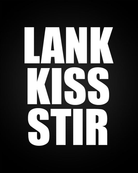 Lank Kiss Stir - Decal